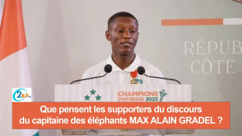 Que pensent les supporters du discours du capitaine des éléphants MAX ALAIN GRADEL